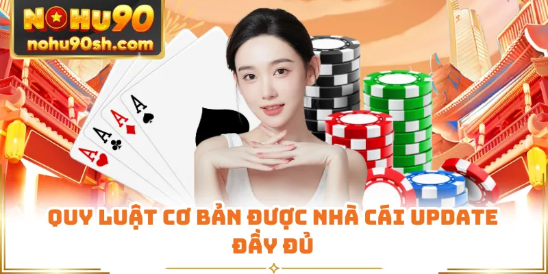 Quy luật cơ bản được nhà cái update đầy đủ